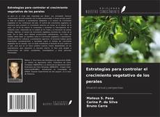 Buchcover von Estrategias para controlar el crecimiento vegetativo de los perales