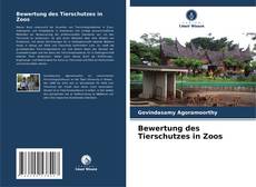 Couverture de Bewertung des Tierschutzes in Zoos