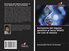 Capa do livro de Esclusione del legame genetico al locus SPAX2 nei casi di atassia 