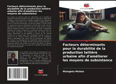 Capa do livro de Facteurs déterminants pour la durabilité de la production laitière urbaine afin d'améliorer les moyens de subsistance 