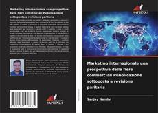 Portada del libro de Marketing internazionale una prospettiva dalle fiere commerciali Pubblicazione sottoposta a revisione paritaria