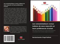 Borítókép a  Les consommateurs ruraux indiens de sexe masculin et leurs préférences d'achat - hoz