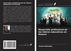 Copertina di Desarrollo profesional de los líderes educativos en Kosovo