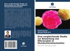 Buchcover von Eine vergleichende Studie zur Bewertung von Mikronuklei in Mundschleimhautzellen