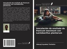 Buchcover von Inoculación de ensilado de Panicum maximum con Lactobacillus plantarum