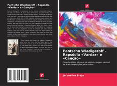 Copertina di Pantscho Wladigeroff - Rapsódia «Vardar» e «Canção»