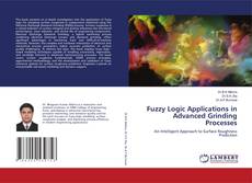 Borítókép a  Fuzzy Logic Applications in Advanced Grinding Processes - hoz