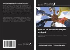 Couverture de Política de educación integral en Brasil