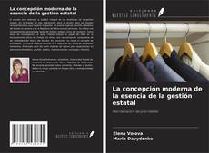 Copertina di La concepción moderna de la esencia de la gestión estatal