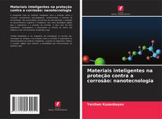 Buchcover von Materiais inteligentes na proteção contra a corrosão: nanotecnologia