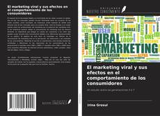 Обложка El marketing viral y sus efectos en el comportamiento de los consumidores