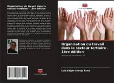 Bookcover of Organisation du travail dans le secteur tertiaire - 1ère édition