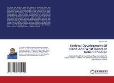 Capa do livro de Skeletal Development Of Hand And Wrist Bones In Indian Children 