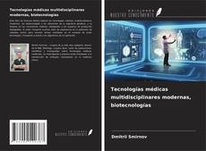 Tecnologías médicas multidisciplinares modernas, biotecnologías kitap kapağı