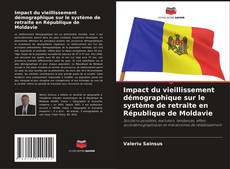 Capa do livro de Impact du vieillissement démographique sur le système de retraite en République de Moldavie 
