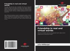 Обложка Friendship in real and virtual worlds