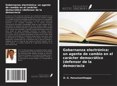Copertina di Gobernanza electrónica: un agente de cambio en el carácter democrático (defensor de la democracia