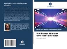 Buchcover von Wie Lehrer Filme im Unterricht einsetzen