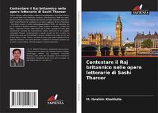 Copertina di Contestare il Raj britannico nelle opere letterarie di Sashi Tharoor