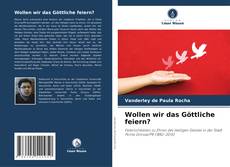 Couverture de Wollen wir das Göttliche feiern?