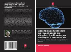Buchcover von Aprendizagem baseada na investigação em ciências: implicações na avaliação e no conteúdo