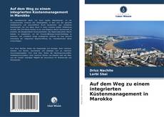 Copertina di Auf dem Weg zu einem integrierten Küstenmanagement in Marokko
