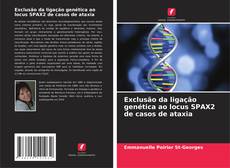 Buchcover von Exclusão da ligação genética ao locus SPAX2 de casos de ataxia