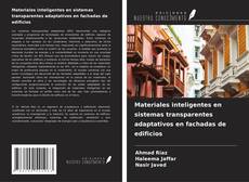 Portada del libro de Materiales inteligentes en sistemas transparentes adaptativos en fachadas de edificios