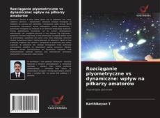 Couverture de Rozciąganie plyometryczne vs dynamiczne: wpływ na piłkarzy amatorów