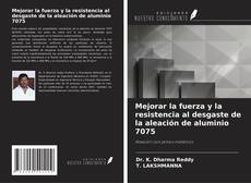 Portada del libro de Mejorar la fuerza y la resistencia al desgaste de la aleación de aluminio 7075