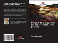 L'impact de la suggestion sur nos croyances et nos pensées的封面