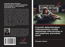 Copertina di Czynniki determinujące zrównoważony rozwój miejskiego mleczarstwa w celu poprawy warunków życia