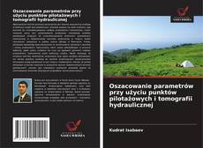 Borítókép a  Oszacowanie parametrów przy użyciu punktów pilotażowych i tomografii hydraulicznej - hoz