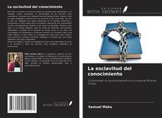 Copertina di La esclavitud del conocimiento