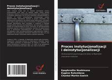 Copertina di Proces instytucjonalizacji i deinstytucjonalizacji