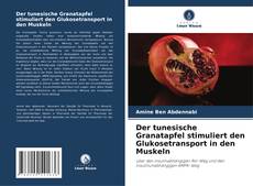 Bookcover of Der tunesische Granatapfel stimuliert den Glukosetransport in den Muskeln
