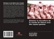Buchcover von Éliminer la microflore de la viande de chèvre avec des rayons gamma