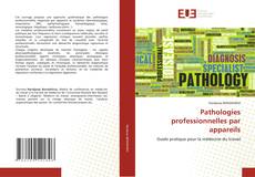 Buchcover von Pathologies professionnelles par appareils