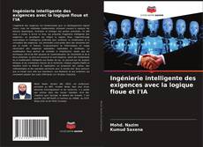 Bookcover of Ingénierie intelligente des exigences avec la logique floue et l'IA