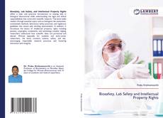 Borítókép a  Biosafety, Lab Safety and Intellectual Property Rights - hoz