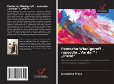 Buchcover von Pantscho Wladigeroff – rapsodia „Vardar” i „Pieśń”
