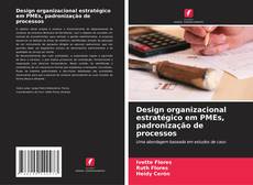Обложка Design organizacional estratégico em PMEs, padronização de processos