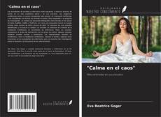Bookcover of "Calma en el caos"