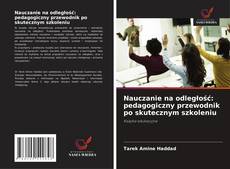 Bookcover of Nauczanie na odległość: pedagogiczny przewodnik po skutecznym szkoleniu