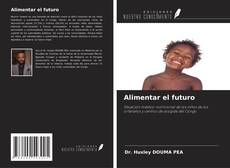 Buchcover von Alimentar el futuro