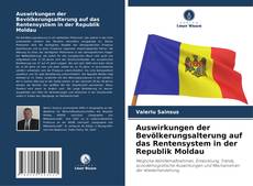 Buchcover von Auswirkungen der Bevölkerungsalterung auf das Rentensystem in der Republik Moldau