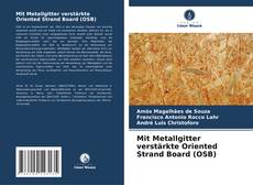 Buchcover von Mit Metallgitter verstärkte Oriented Strand Board (OSB)