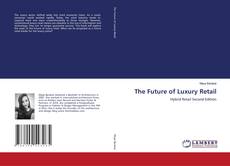 Couverture de The Future of Luxury Retail