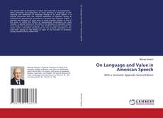 Bookcover of On Language and Value in American Speech