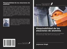 Buchcover von Maquinabilidad de las aleaciones de aluminio